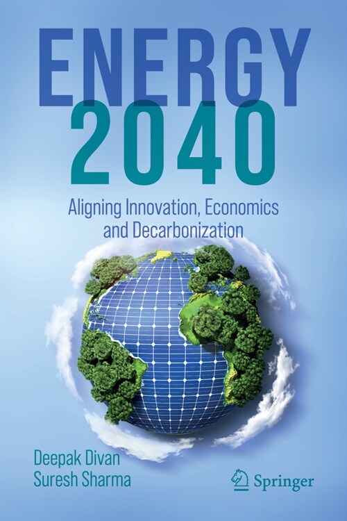 Energy 2040: Aligning Innovation, Economics and Decarbonization (Hardcover, 2024)