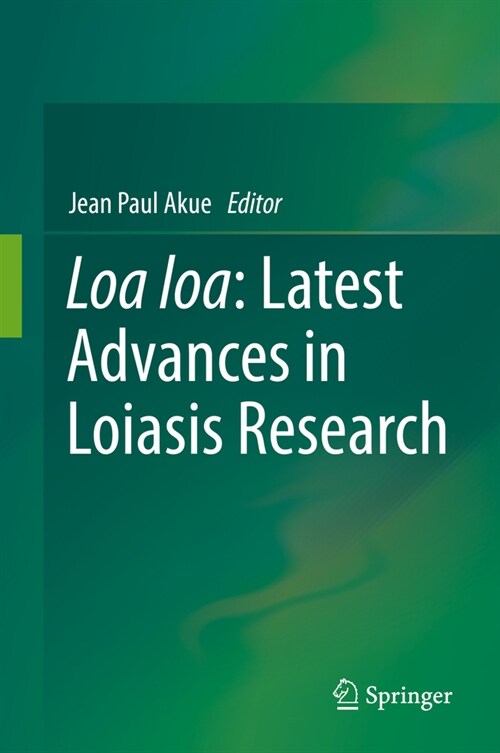 Loa Loa: Latest Advances in Loiasis Research (Hardcover, 2023)
