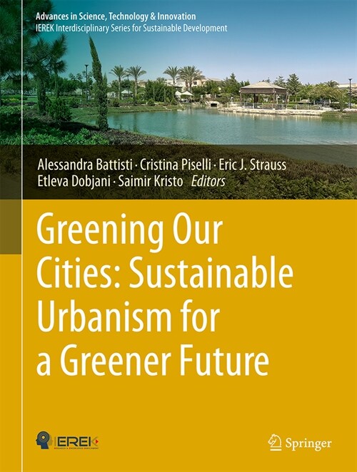 Greening Our Cities: Sustainable Urbanism for a Greener Future: A Culmination of Selected Research Papers from the International Conferences on Green (Hardcover, 2024)