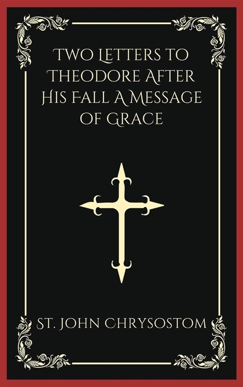 Two Letters to Theodore After His Fall A Message of Grace (Grapevine Press) (Hardcover)