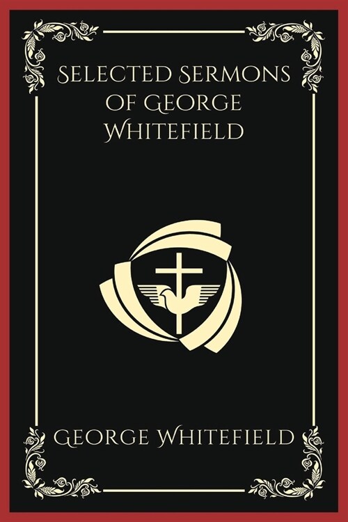 Selected Sermons of George Whitefield: Reviving Hearts and Igniting Souls (Grapevine Press) (Paperback)