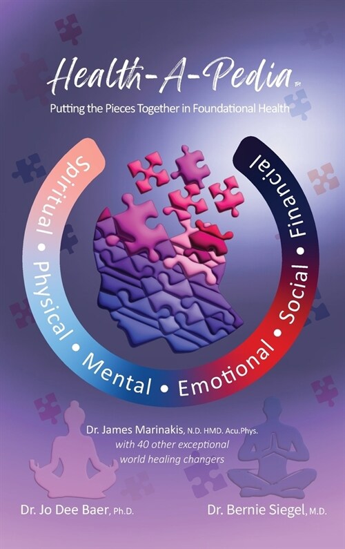 Health-A-Pedia: Putting the Pieces Together In Foundational Health (Hardcover)