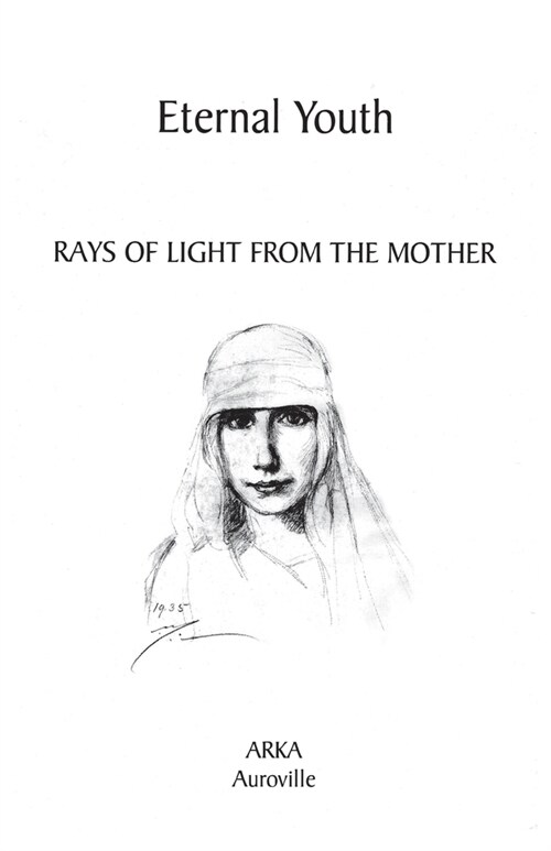 Eternal Youth: Rays of Light from The Mother (Paperback)
