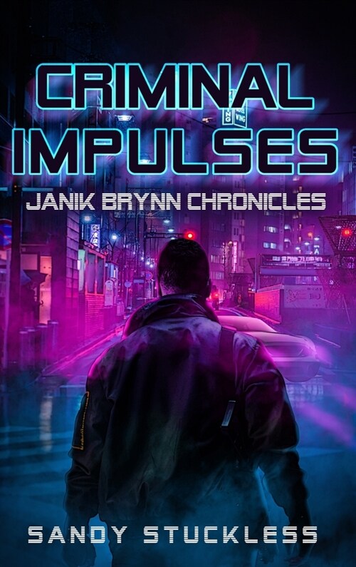 Criminal Impulses: Janik Brynn Chronicles (Hardcover)