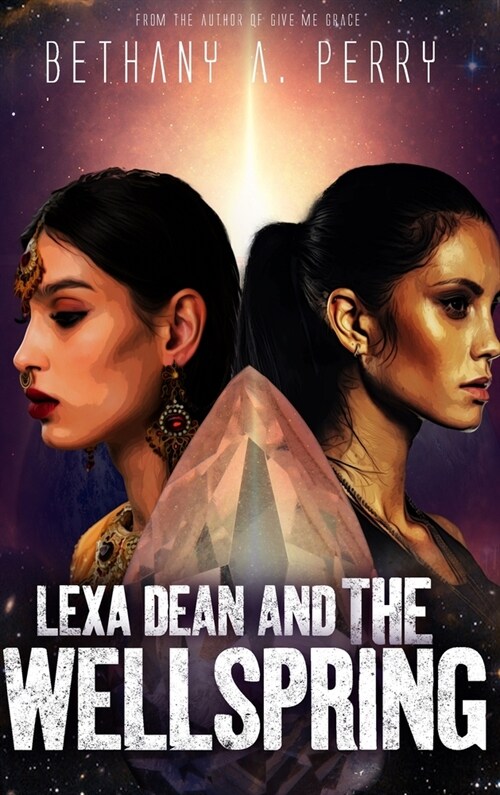 Lexa Dean and the Wellspring (Hardcover)