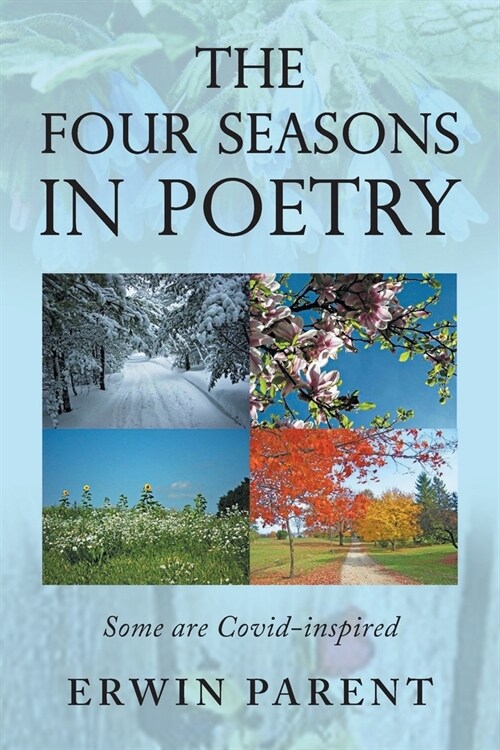 The Four Seasons in Poetry: Some are Covid-Inspired (Paperback)