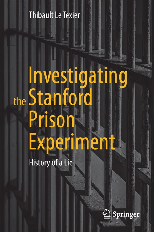 Investigating the Stanford Prison Experiment: History of a Lie (Hardcover, 2024)