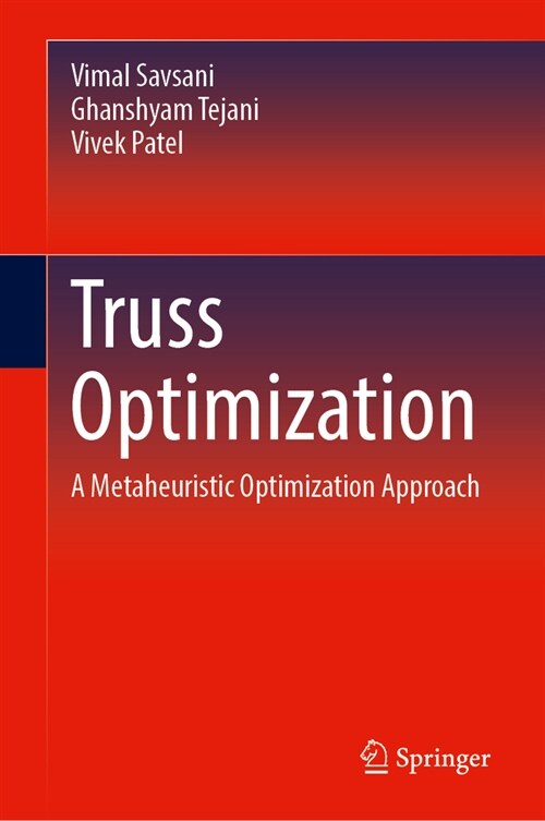 Truss Optimization: A Metaheuristic Optimization Approach (Hardcover, 2024)