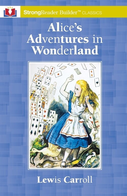Alices Adventures in Wonderland: A StrongReader Builder(TM) Classic for Dyslexic and Struggling Readers (Paperback)