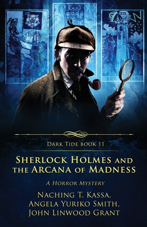 Sherlock Holmes and the Arcana of Madness: A Horror Mystery (Paperback)