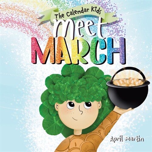 Meet March: A childrens book about the beginning of springtime and March celebrations (Paperback)