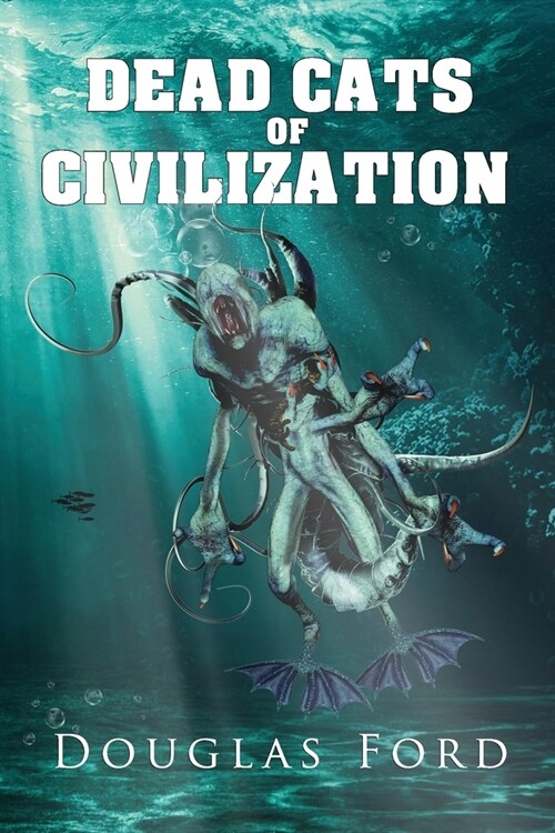 Dead Cats of Civilization (Paperback)