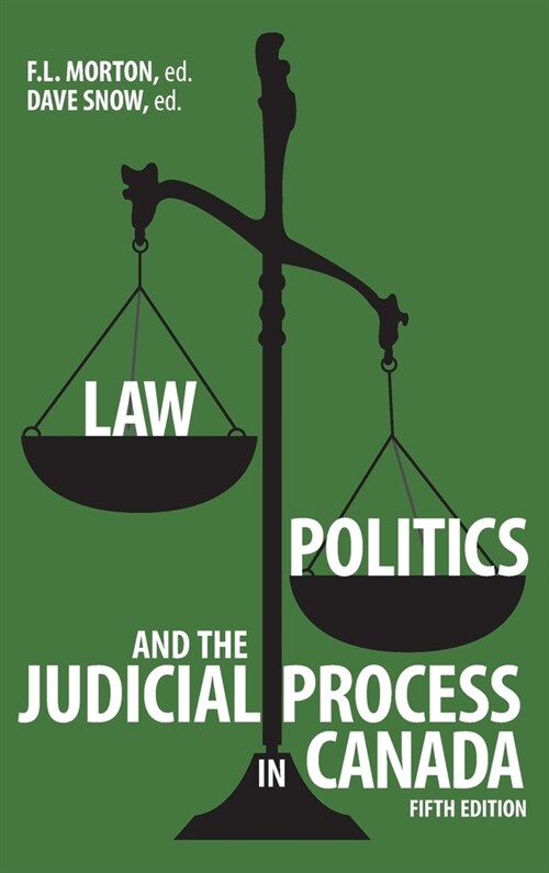 Law, Politics, and the Judicial Process in Canada, 5th Edition (Hardcover, 5, Revised and Upd)