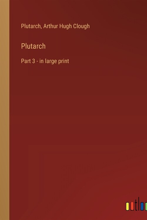 Plutarch: Part 3 - in large print (Paperback)