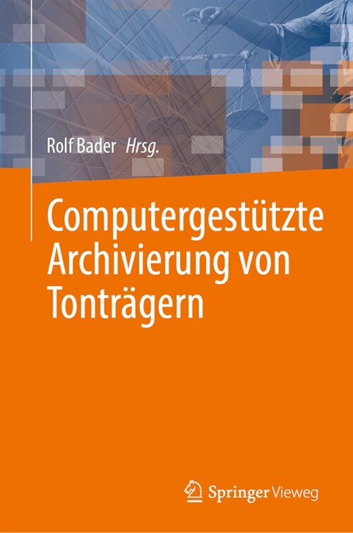 Computergest?zte Archivierung Von Tontr?ern (Hardcover, 1. Aufl. 2024)