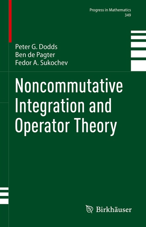 Noncommutative Integration and Operator Theory (Hardcover, 2023)