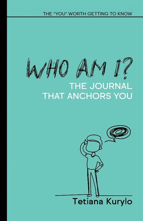 Who am I?: The YOU Worth Getting to Know (Paperback)