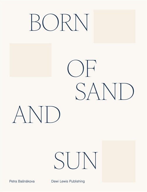 Born of Sand and Sun (Hardcover)