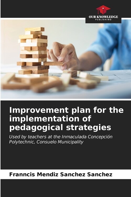 Improvement plan for the implementation of pedagogical strategies (Paperback)