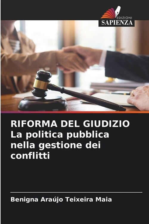 RIFORMA DEL GIUDIZIO La politica pubblica nella gestione dei conflitti (Paperback)