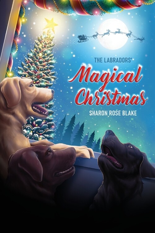 The Labradors Magical Christmas (Hardcover)