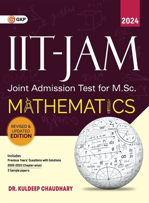 IIT JAM (Joint Admission Test for M.Sc.)2023-24: Mathematics by Dr. Kuldeep Chaudhary (Paperback)
