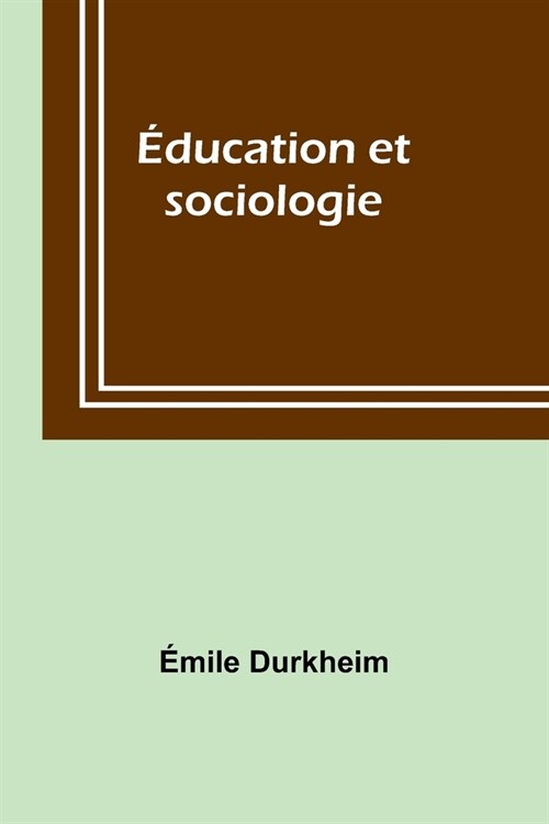 ?ucation et sociologie (Paperback)