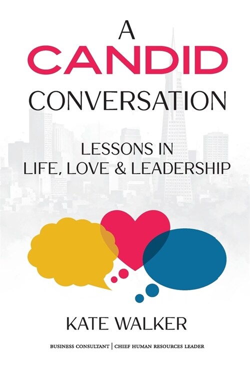 A Candid Conversation: Lessons in Life, Love, and Leadership (Paperback)