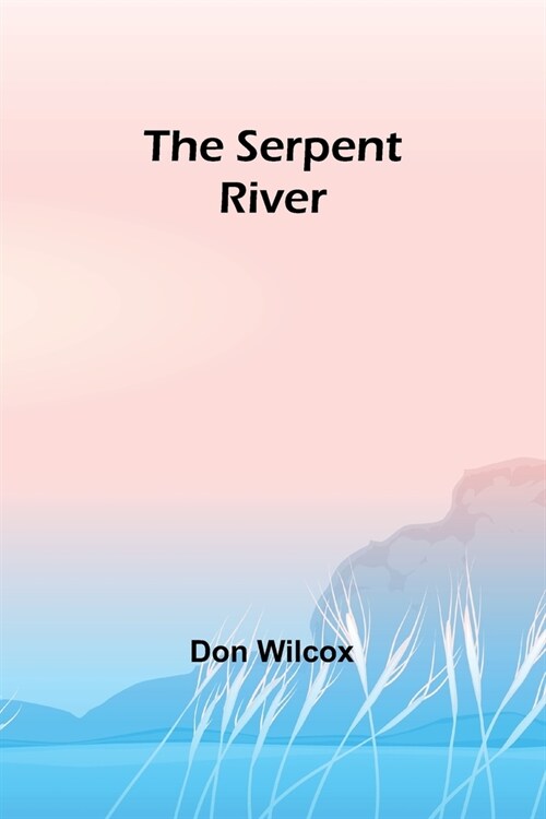 The Serpent River (Paperback)