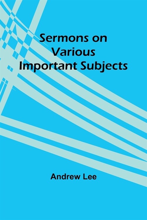 Sermons on Various Important Subjects (Paperback)