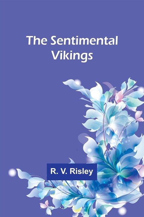 The Sentimental Vikings (Paperback)