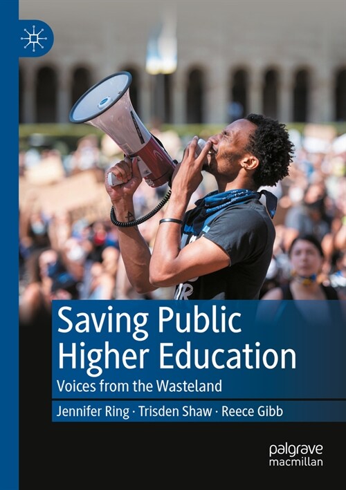 Saving Public Higher Education: Voices from the Wasteland (Paperback, 2022)