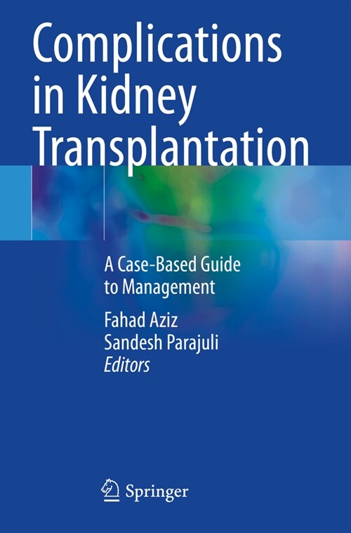 Complications in Kidney Transplantation: A Case-Based Guide to Management (Paperback, 2022)