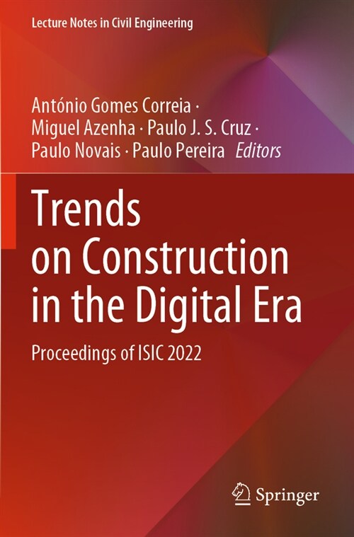 Trends on Construction in the Digital Era: Proceedings of Isic 2022 (Paperback, 2023)