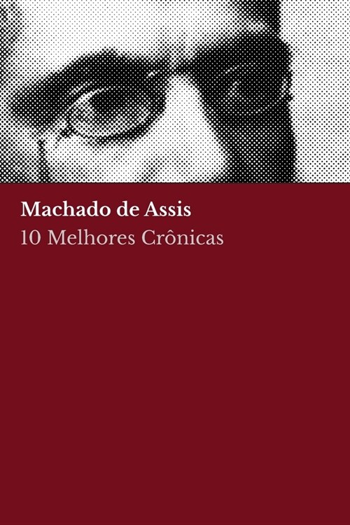 10 melhores cr?icas - Machado de Assis (Paperback)