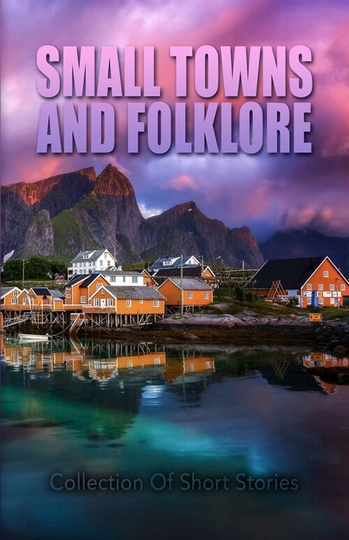 Small Towns and Folklore (Paperback)