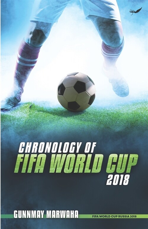 Chronology of FIFA World Cup 2018 (Paperback)
