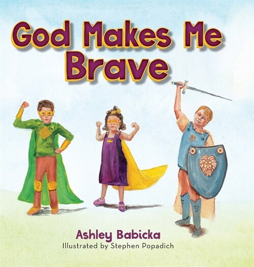 God Makes Me Brave (Hardcover)