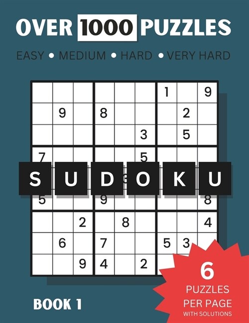 Sudoku: Over 1000 Puzzles Easy, Medium, Hard And Very Hard Book 1 (Paperback)
