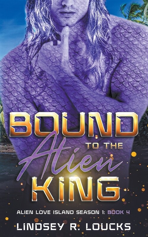 Bound to the Alien King (Paperback)