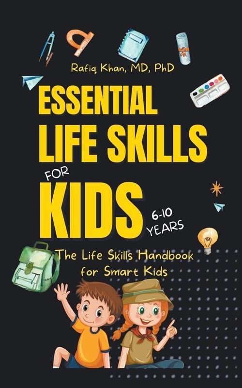 Essential Life Skills for Kids: The Life Skills Handbook for Smart Kids (Paperback)