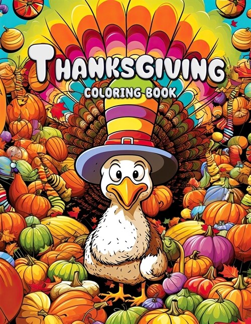 Thanksgiving Coloring Book: Experience the Colors of Gratitude with Thanksgiving Inspirations (Paperback)