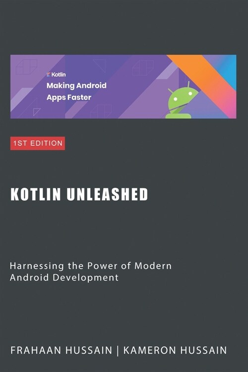Kotlin Unleashed: Harnessing the Power of Modern Android Development Category (Paperback)