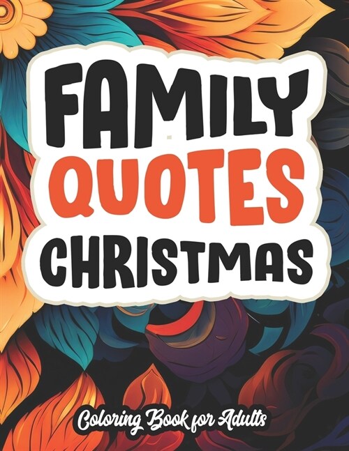 Family Christmas Mandalas: Quotes & Coloring: Perfect for Family Reunion. Large Print 8.5 x 11 (Paperback)