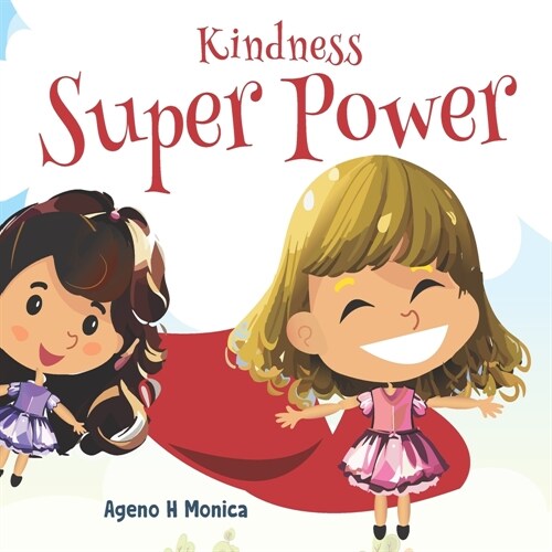 Kindness Superpower: Building Character through Kindness (Paperback)