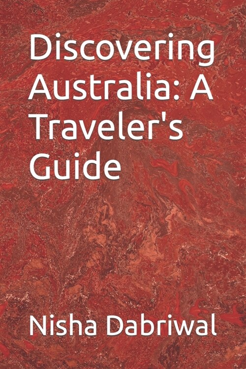 Discovering Australia: A Travelers Guide (Paperback)