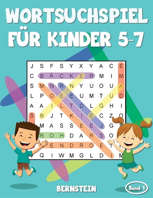 Wortsuchspiel f? Kinder 5-7: 200 Wortsuchr?sel f? Kinder ab 5 bis 7 - mit L?ungen - Gro?ruck (Band 1) (Paperback)