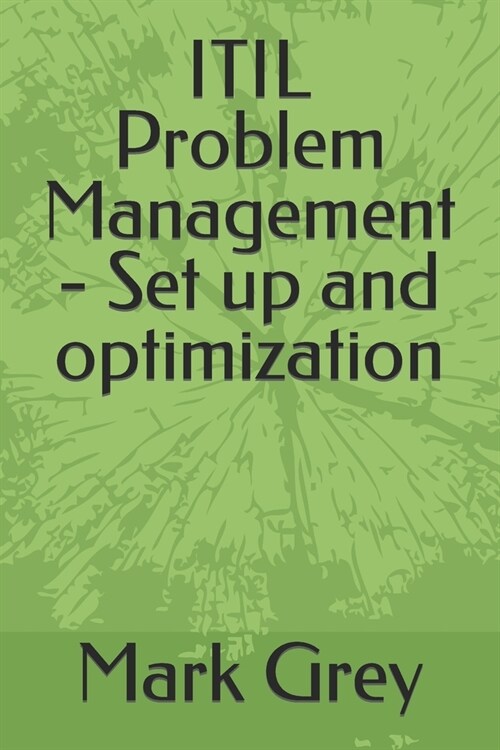 ITIL Problem Management - Set up and optimization (Paperback)