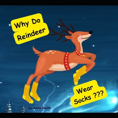 Why Do Reindeer Wear Socks ? (Paperback)