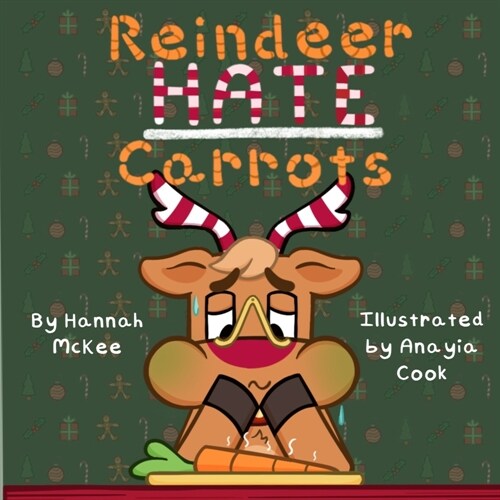 Reindeer Hate Carrots (Paperback)